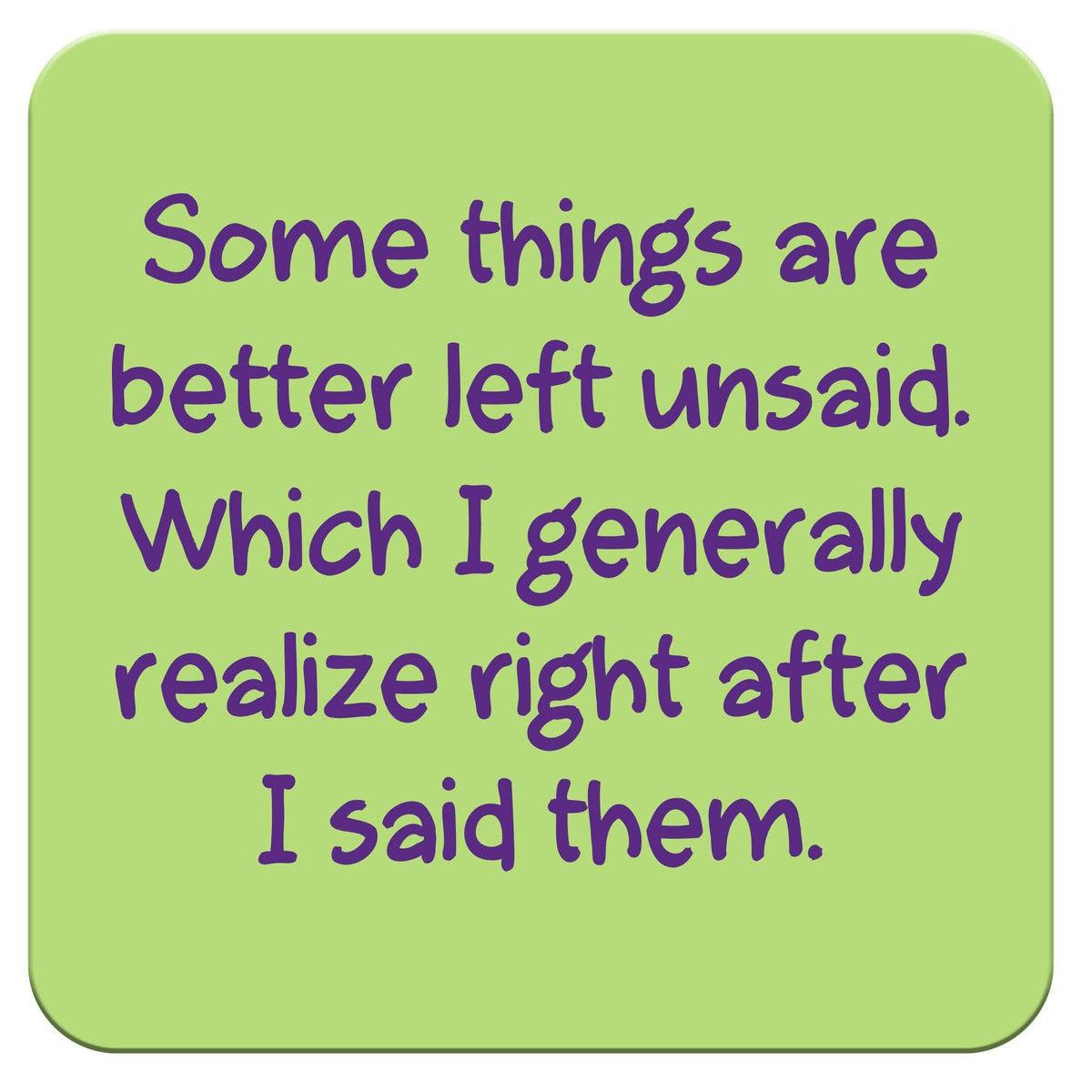 Funny Coaster - Better left unsaid