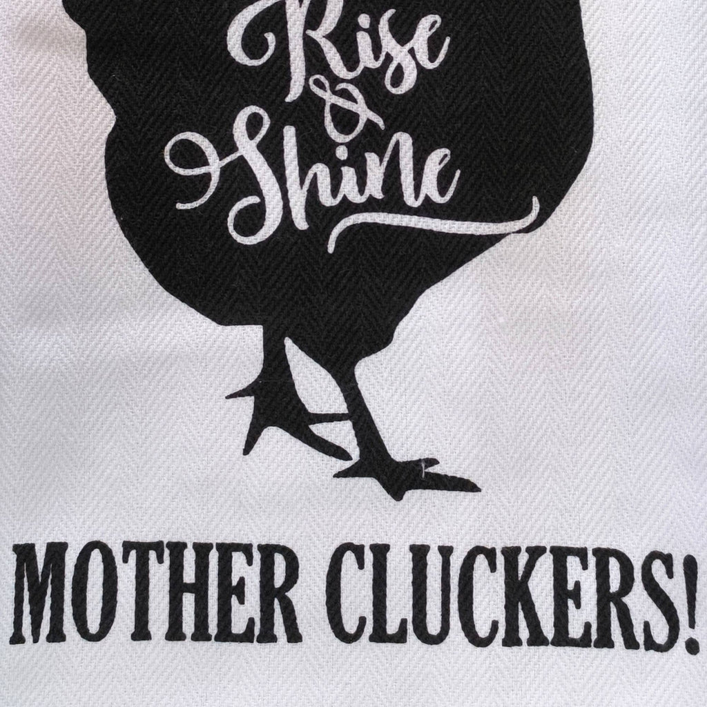 "Rise and Shine Cluckers" Decorative Kitchen Towel