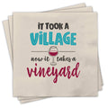 Funny Cocktail Napkins - It Takes a Vineyard
