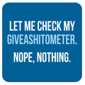 Funny Coaster - Giveashitometer.