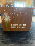 Every Dream Begin With a Wish- Sign