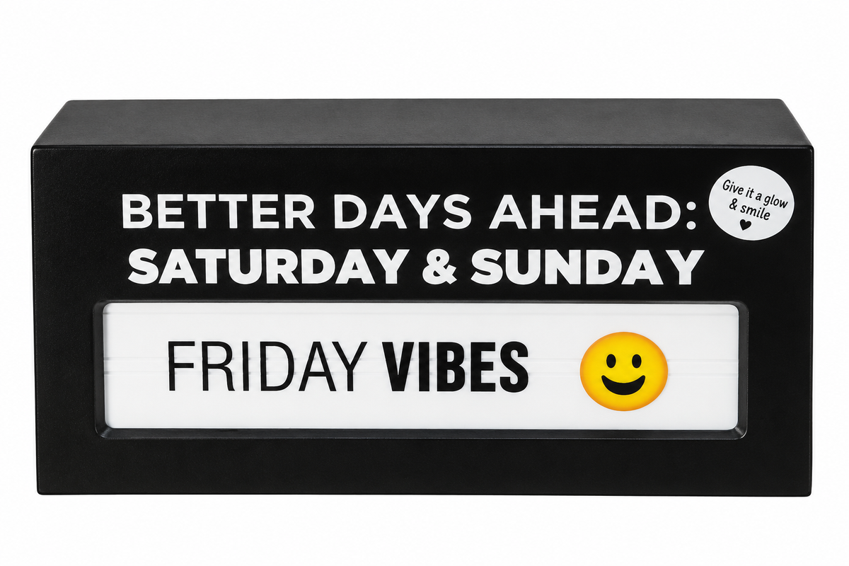 Better Days Ahead – Weekend Vibes Light-Up Sign