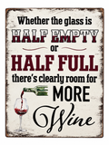More Wine – Half Empty or Half Full Sign