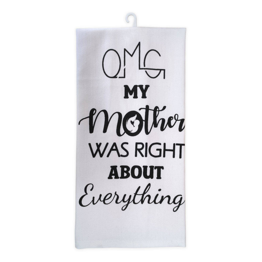 "My Mother Was Right" Decorative Kitchen Towel